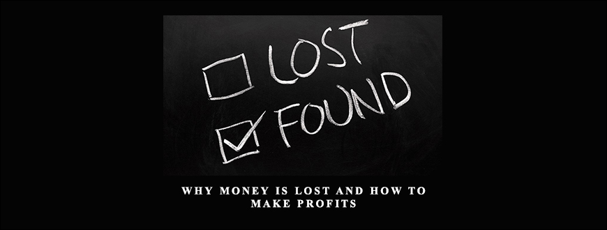 Why Money is Lost and How to Make Profits by W.D.Gann