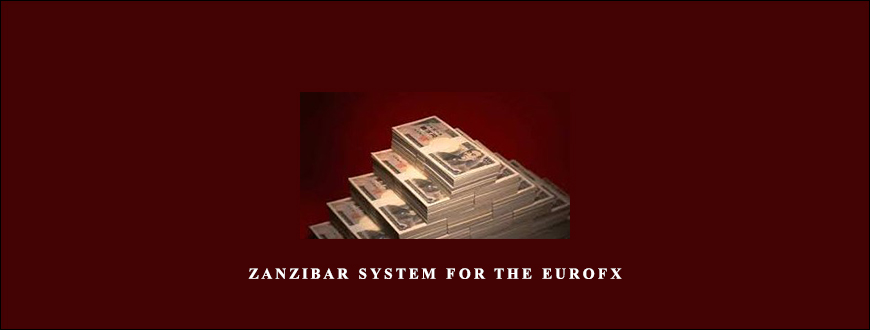 Zanzibar System for the EuroFx by Joe Ross