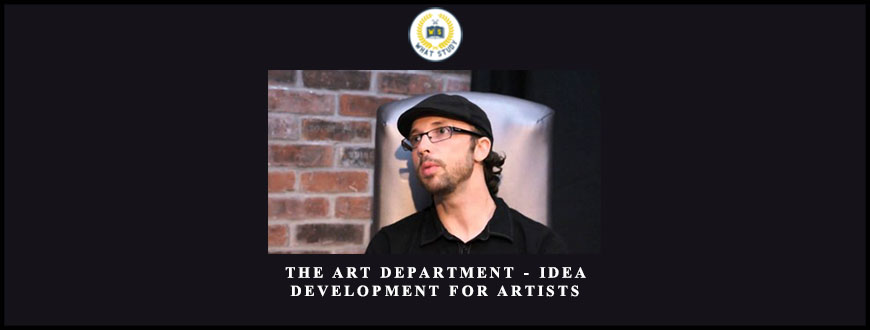 The Art Department: Idea Development for Artists by Jason Manley