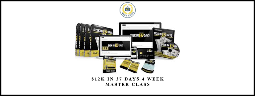 $12k in 37 Days 4 Week Master Class from Sean Terry
