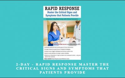 2-Day – Rapid Response Master the Critical Signs and Symptoms that Patients Provide by Rachel Cartwright-Vanzant