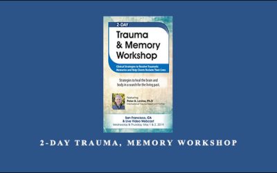 2-Day Trauma, Memory Workshop by Peter Levine