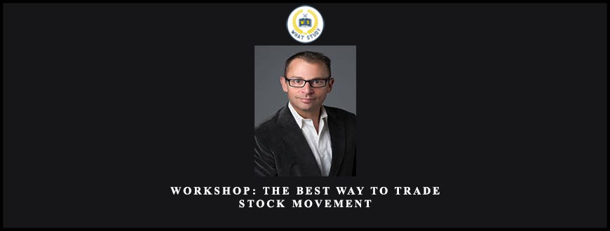 Workshop: The Best Way to Trade Stock Movement from Activedaytrader