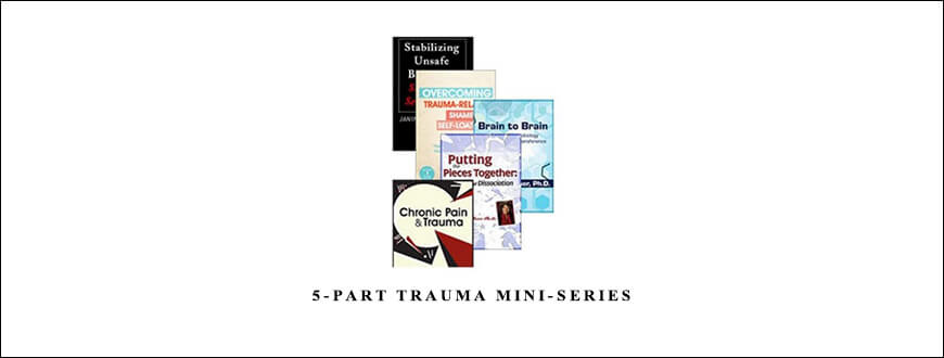 5-Part Trauma Mini-Series from Janina Fisher