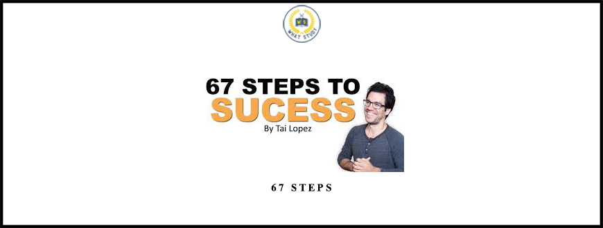 67 steps from Tai Lopez