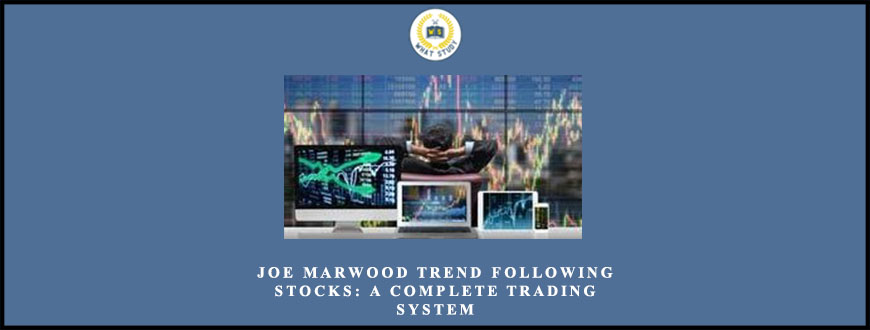 Joe Marwood Trend Following Stocks: A Complete Trading System