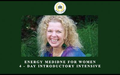 Energy Medidne for Women: 4 Day Introductory Intensive