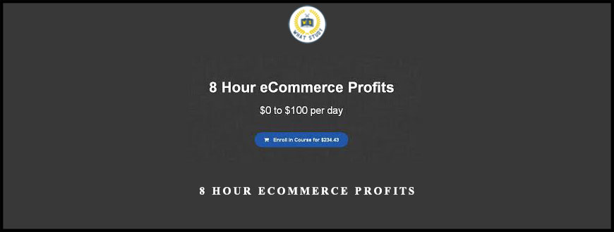 8 Hour eCommerce Profits
