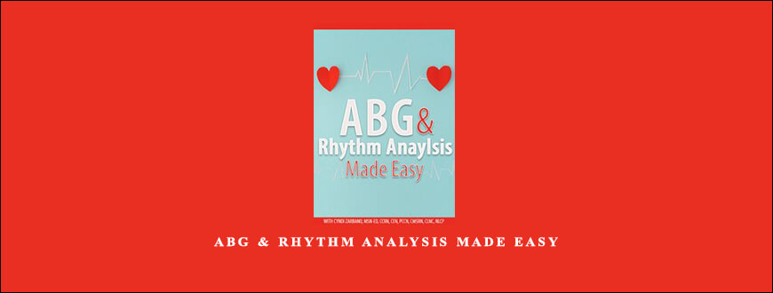 ABG & Rhythm Analysis Made Easy by Cyndi Zarbano
