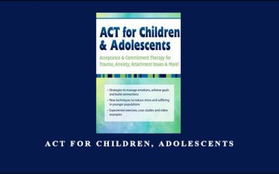 ACT for Children, Adolescents byTimothy Gordon