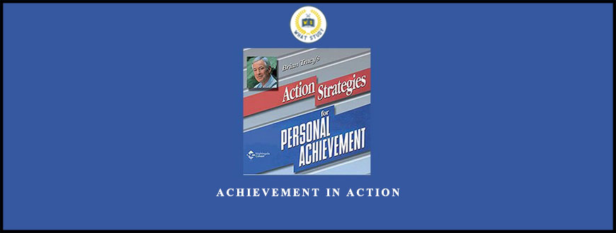 Achievement in Action by Brian Tracy