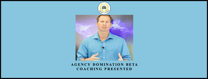 Agency Domination Beta Coaching presented by Keith Krance
