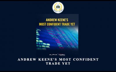 Andrew Keene’s Most Confident Trade Yet