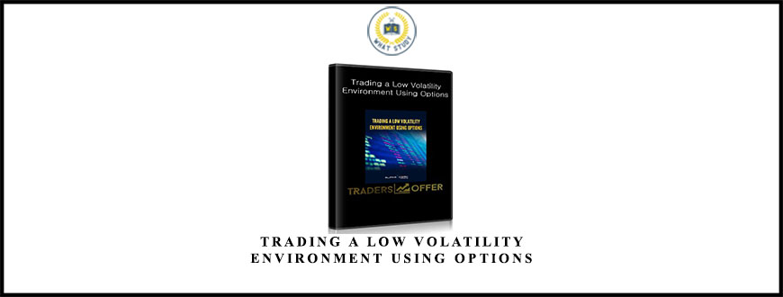 Alphashark – Trading a Low Volatility Environment Using Options