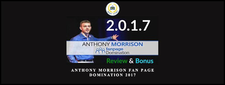 Anthony Morrison Fan Page Domination 2017
