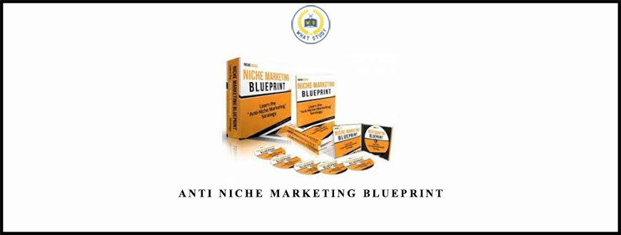 Anti Niche Marketing Blueprint