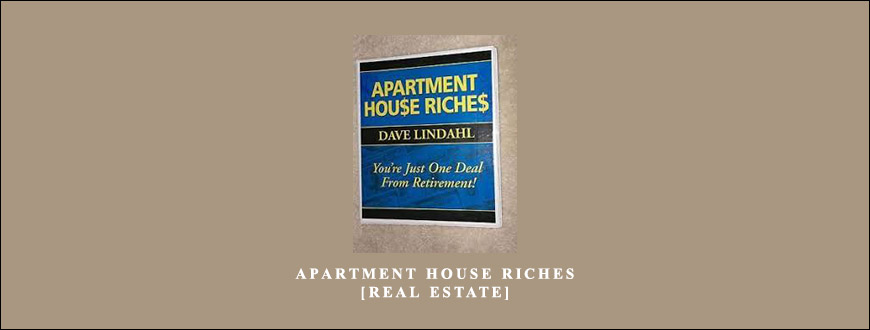 Apartment House Riches [Real Estate] from Dave Lindahl