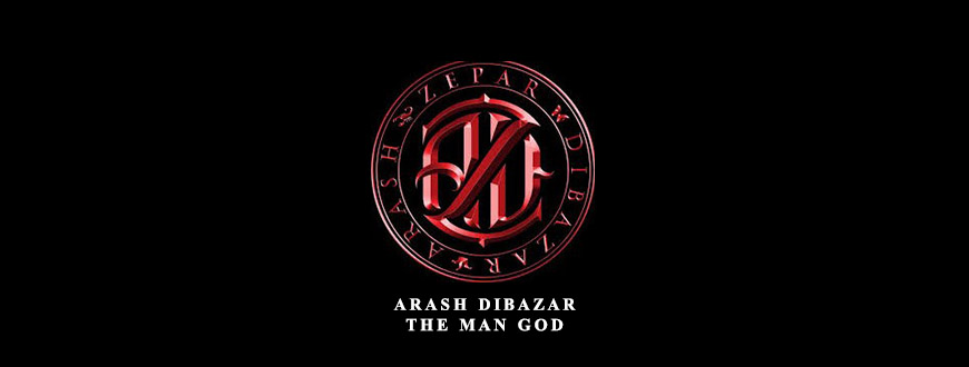 Arash Dibazar – The Man God