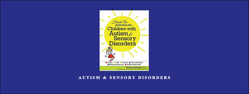 Autism & Sensory Disorders from Teresa Garland