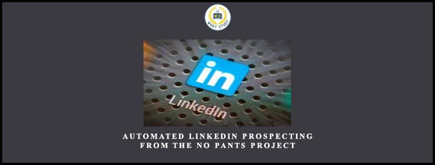 Automated LinkedIn Prospecting from The No Pants Project
