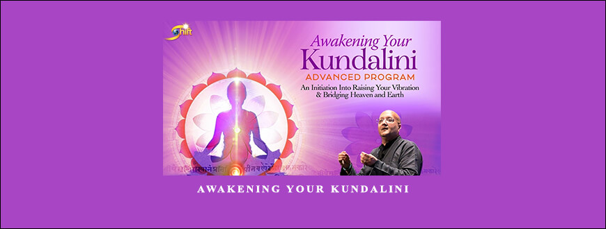 Awakening your Kundalini by Raja Choudhury