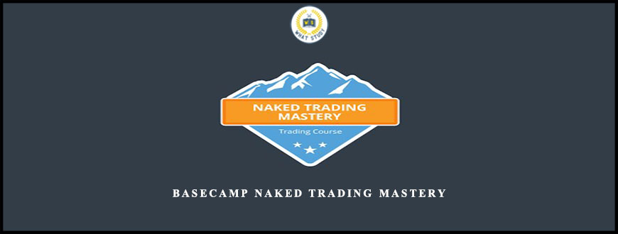 Basecamp Naked Trading Mastery