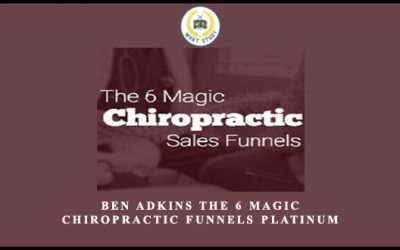 The 6 Magic Chiropractic Funnels Platinum