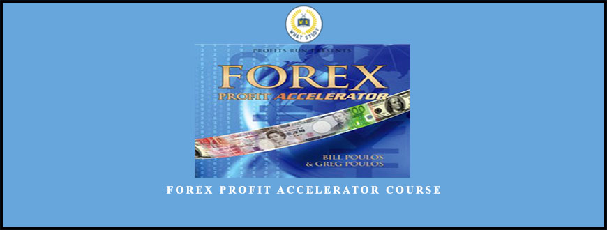 Bill Poulos – Forex Profit Accelerator Course
