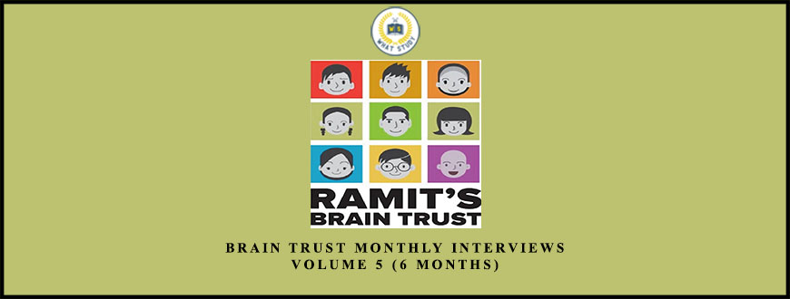 Brain Trust Monthly Interviews Volume 5 (6 Months) from Ramit Sethi