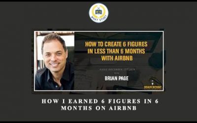 How I Earned 6 Figures In 6 Months On Airbnb