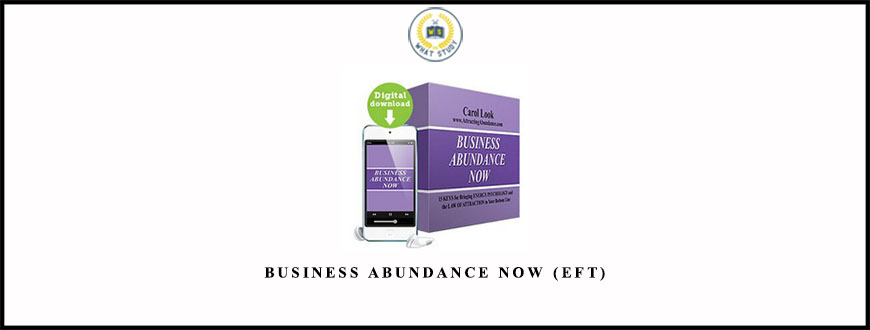 Business Abundance Now (EFT) by Carol Look