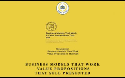 Business Models That Work & Value Propositions That Sell presented