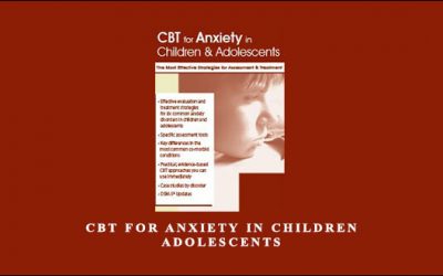 CBT for Anxiety in Children, Adolescents by Jessica Emick