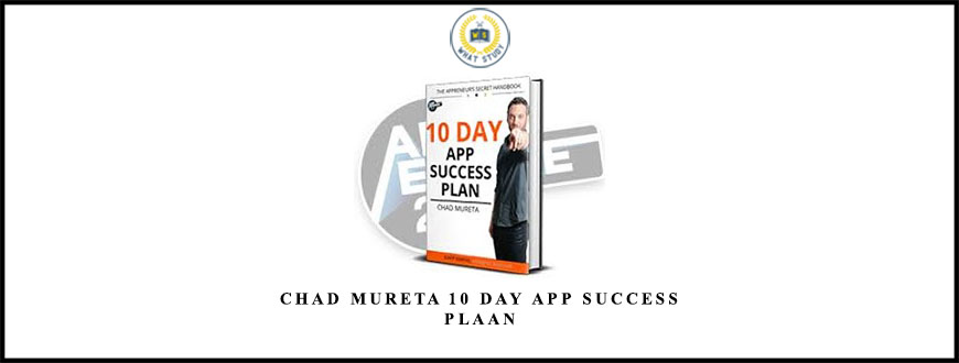 Chad Mureta 10 Day App Success Plaan