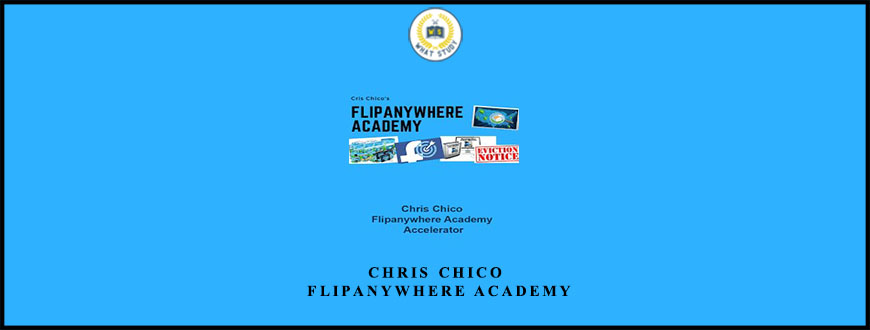 Chris Chico – Flipanywhere Academy