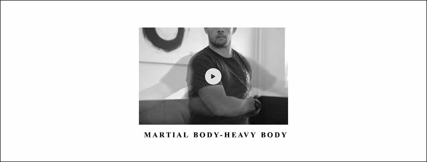 Chris Davis – Martial Body-Heavy Body