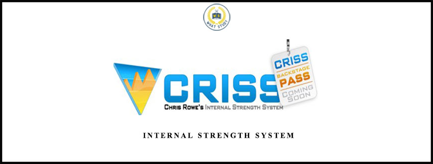 Chris Rowes Internal Strength System