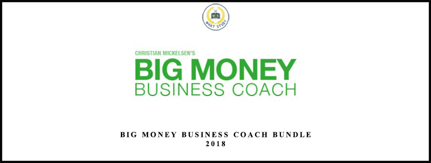 Christian Mickelsen Big Money Business Coach Bundle 2018