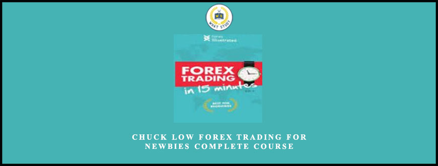Chuck Low Forex Trading for Newbies Complete Course
