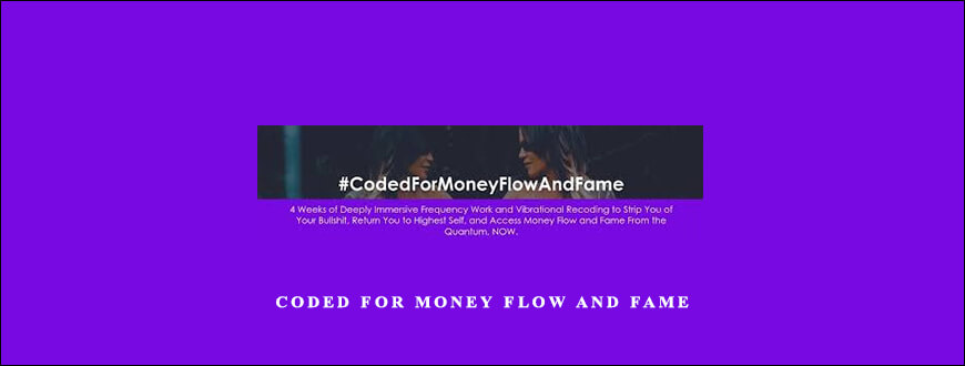 Coded For Money Flow and Fame from Katrina Ruth Programs