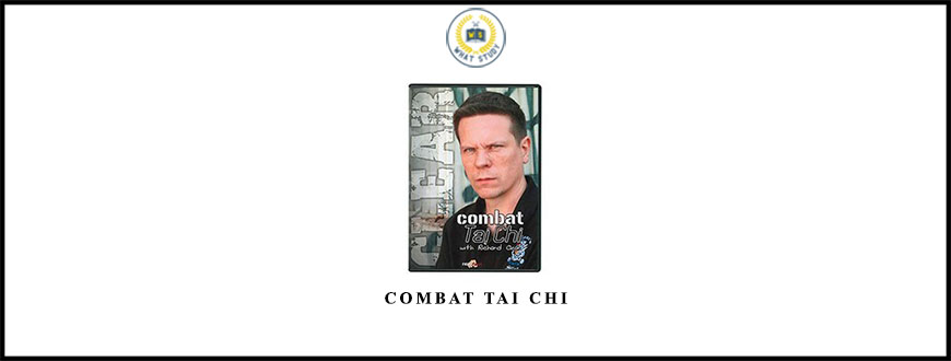 Combat Tai Chi by Richard Clear