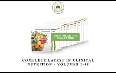 Complete Latest in Clinical Nutrition Volumes 1-48