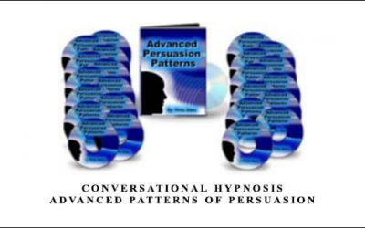 Conversational Hypnosis & Advanced Patterns of Persuasion