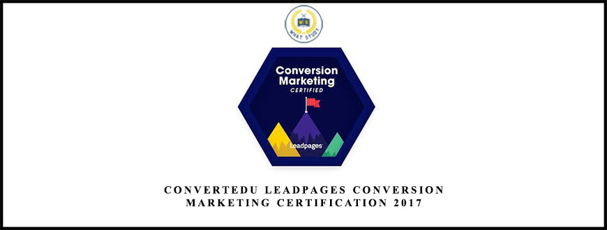 Convertedu Leadpages Conversion Marketing Certification 2017