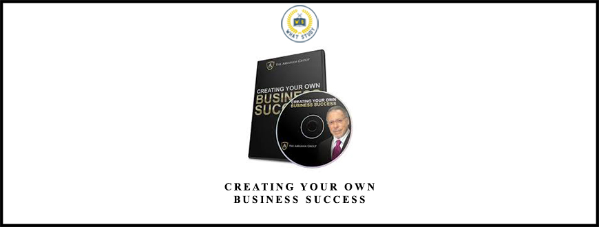 Creating Your Own Business Success from Jay Abraham