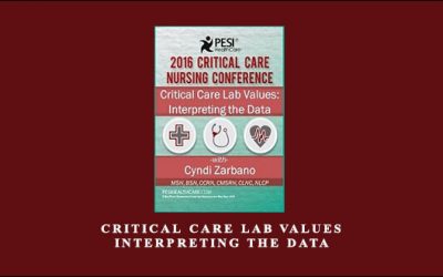 Critical Care Lab Values Interpreting the Data