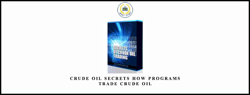 Crude Oil Secrets How Programs Trade Crude Oil
