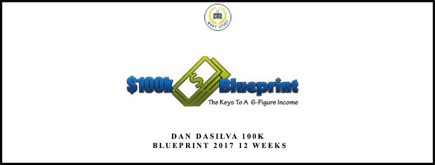 Dan Dasilva 100K Blueprint 2017 12 Weeks