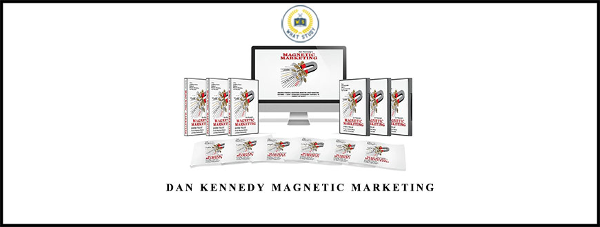 Dan Kennedy Magnetic Marketing