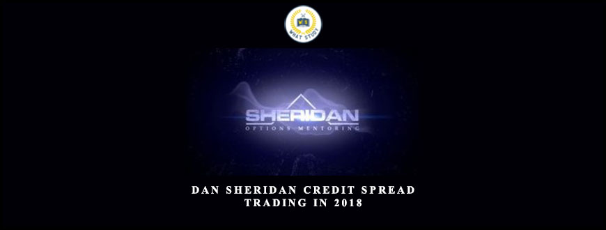 Dan Sheridan Credit Spread Trading In 2018